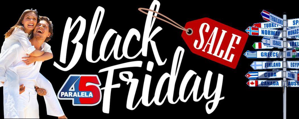 Super prețuri! Paralela 45 Satu Mare lansează campania Black Friday pentru vacanțe (P)