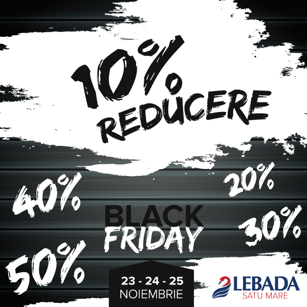 BLACK FRIDAY la Lebăda. Trei zile de super-promoții la toate magazinele din județ