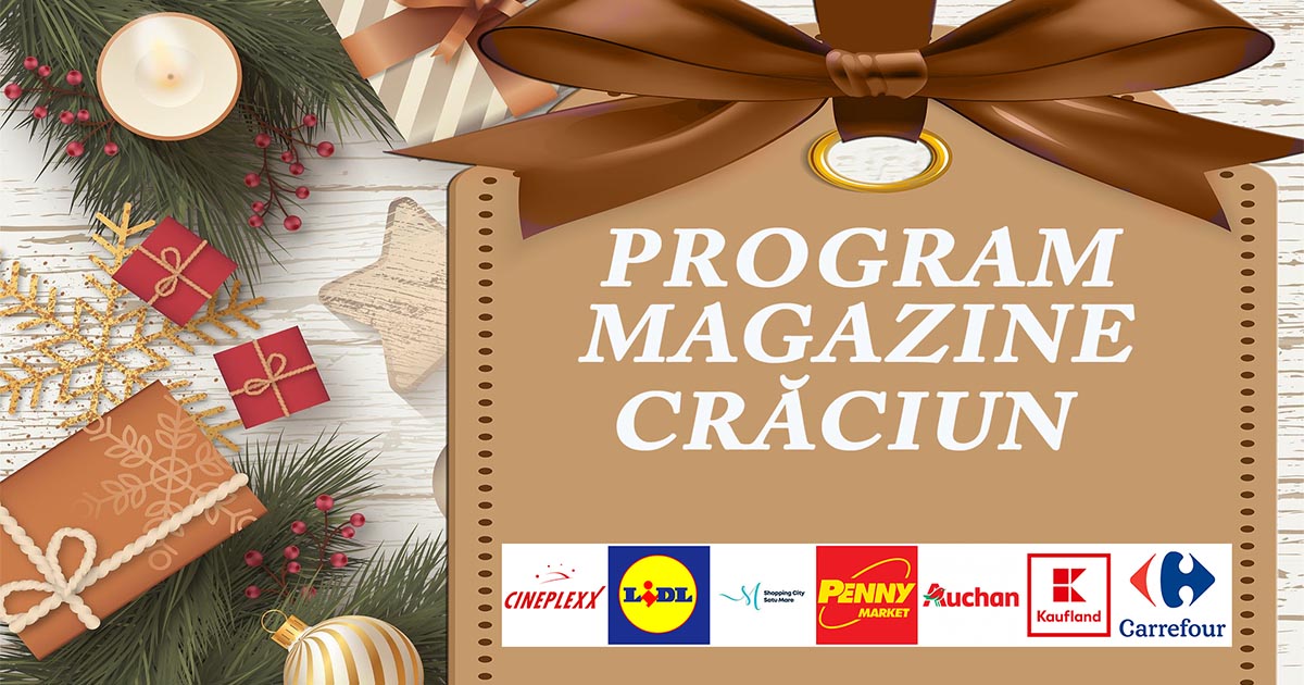 ORAR. Programul de Crăciun al marilor magazine din Satu Mare