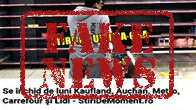 FOTO. Atenție, Fake News! NU se închid magazinele alimentare și supermarket-urile!