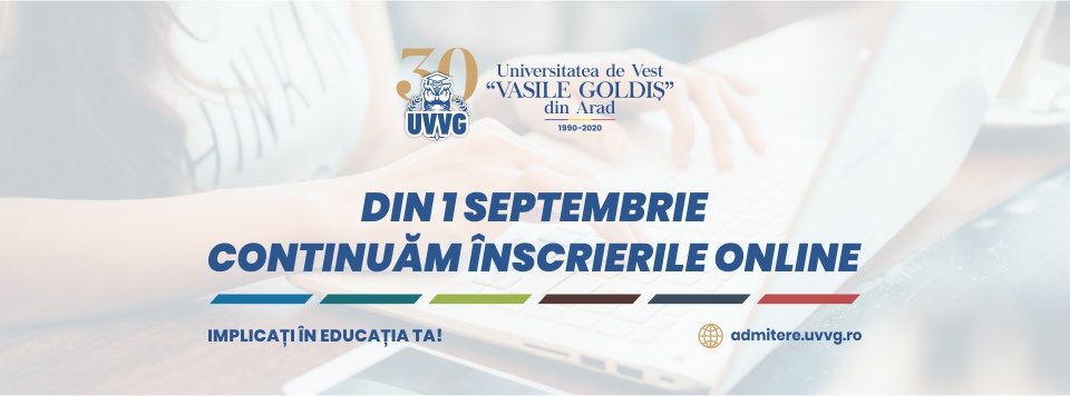 Continuă înscrierile la Universitatea de Vest ”Vasile Goldiș” din Arad, filiala Satu Mare