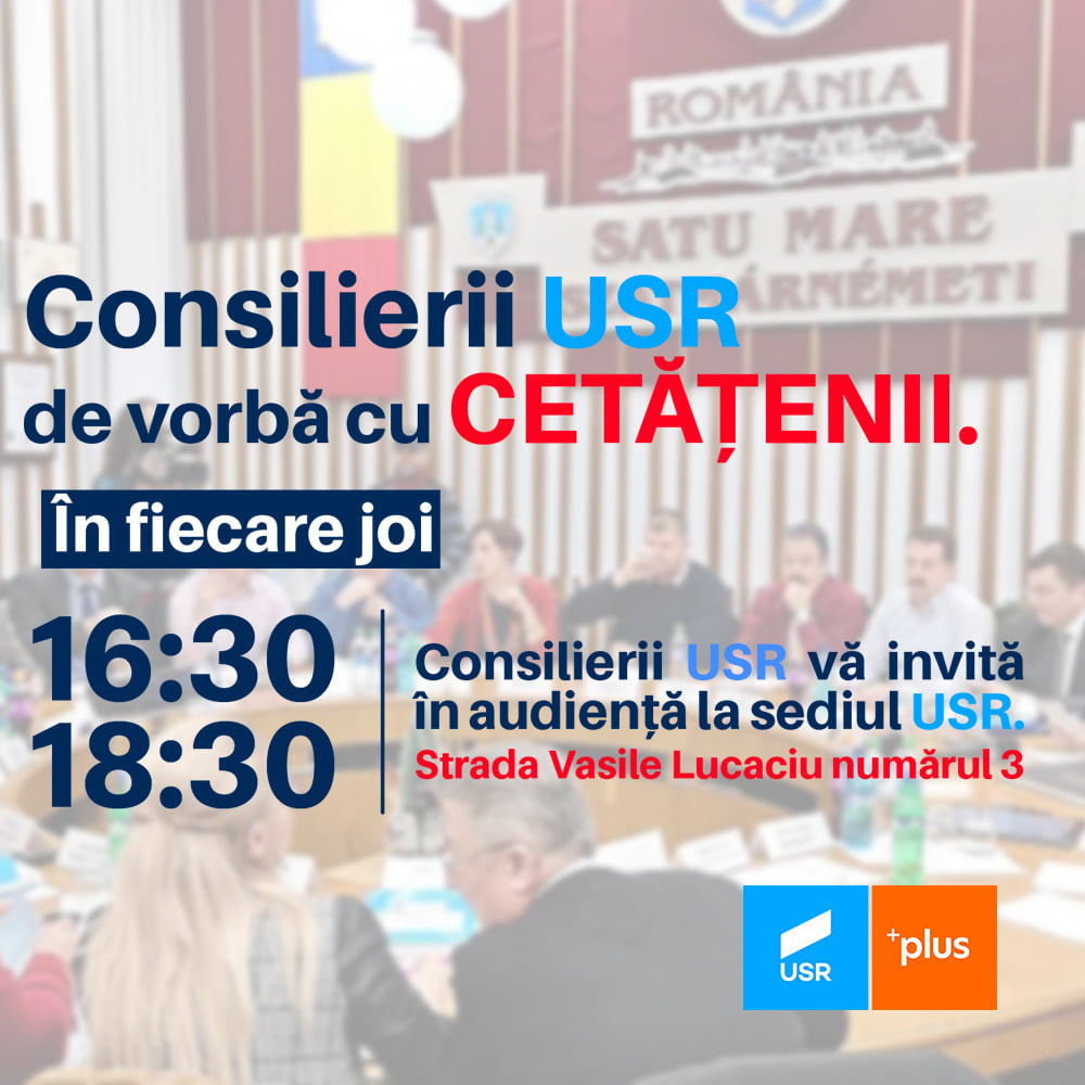 Așa da! Consilierii locali USR Satu Mare, audiențe săptămânale pentru cetățeni
