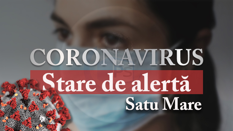 Starea de alertă, prelungită în județul Satu Mare. Masca, obligatorie peste tot în unele localități