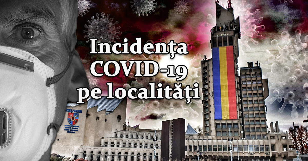 LISTA incidenței COVID-19 pe localități. Crește ușor incidența în municipiul Satu Mare