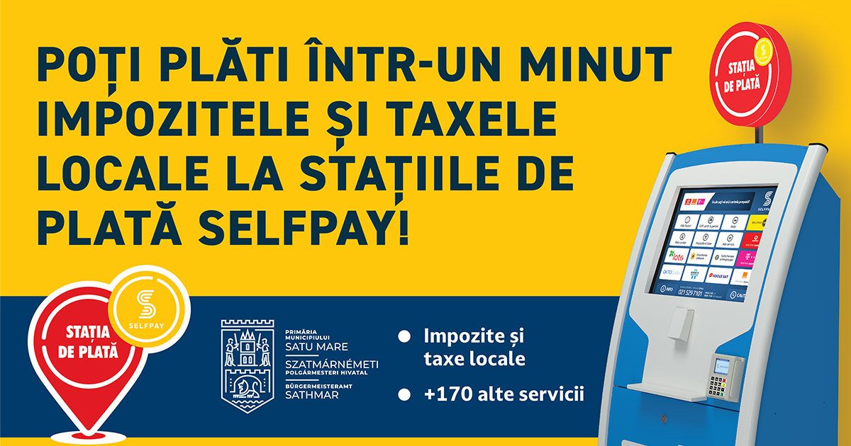 HARTĂ. Sătmărenii își pot achita taxele și impozitele locale la stațiile SelfPay. Cum funcționează sistemul
