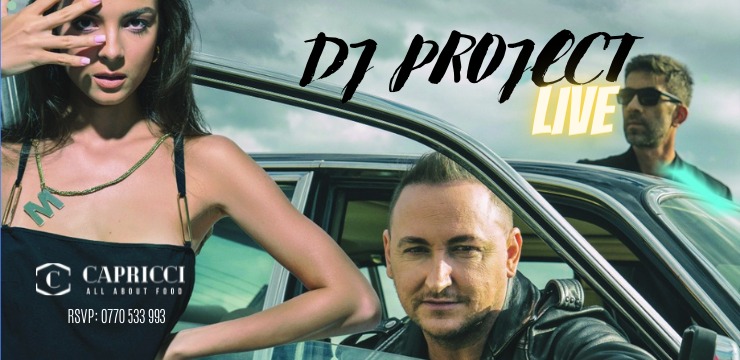 PROGRAM. Dj Project deschide sezonul petrecerilor la Capricci. Urmează o vară incendiară!