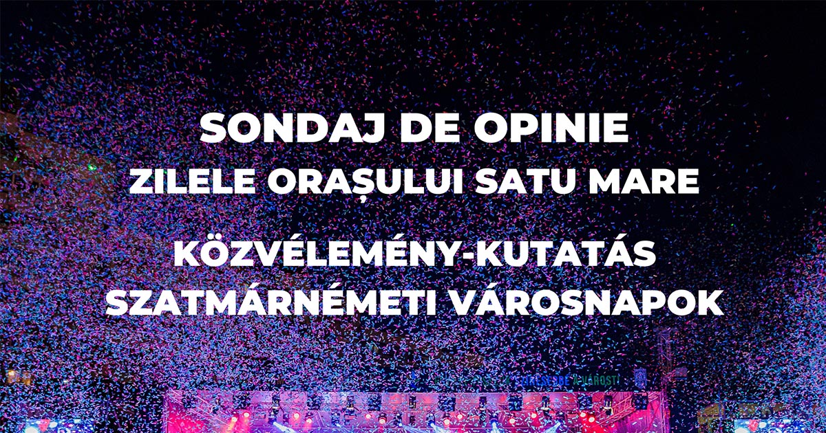 SONDAJ. Primăria vrea să știe părerea voastră: Cum v-ați simțit de Zilele Orașului