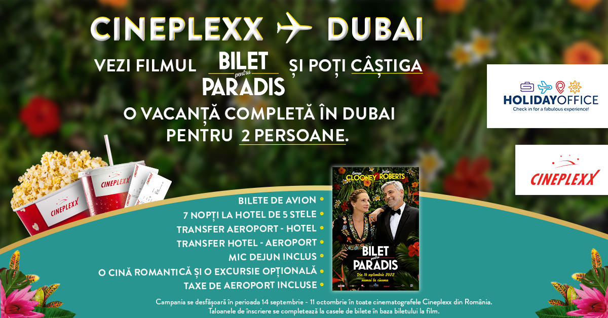 Cineplexx Satu Mare te trimite în Dubai cu filmul „Bilet pentru Paradis”