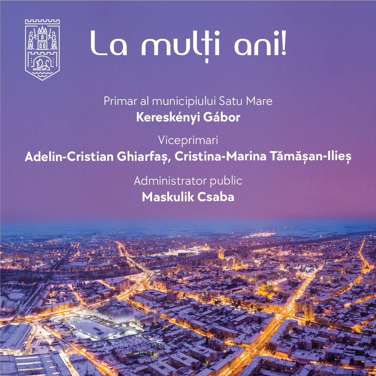 Mesajul conducerii Primăriei Satu Mare de Anul Nou: ”La mulți ani, dragi sătmăreni!”