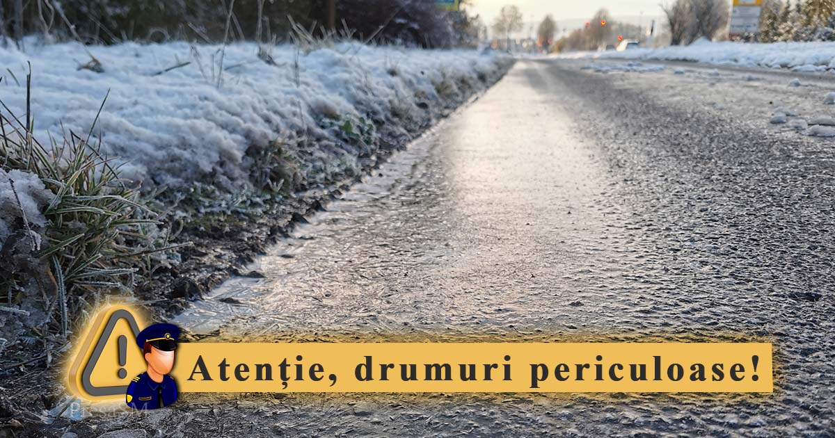 Avertizări de gheață neagră pe șosele. Recomandările polițiștilor sătmăreni