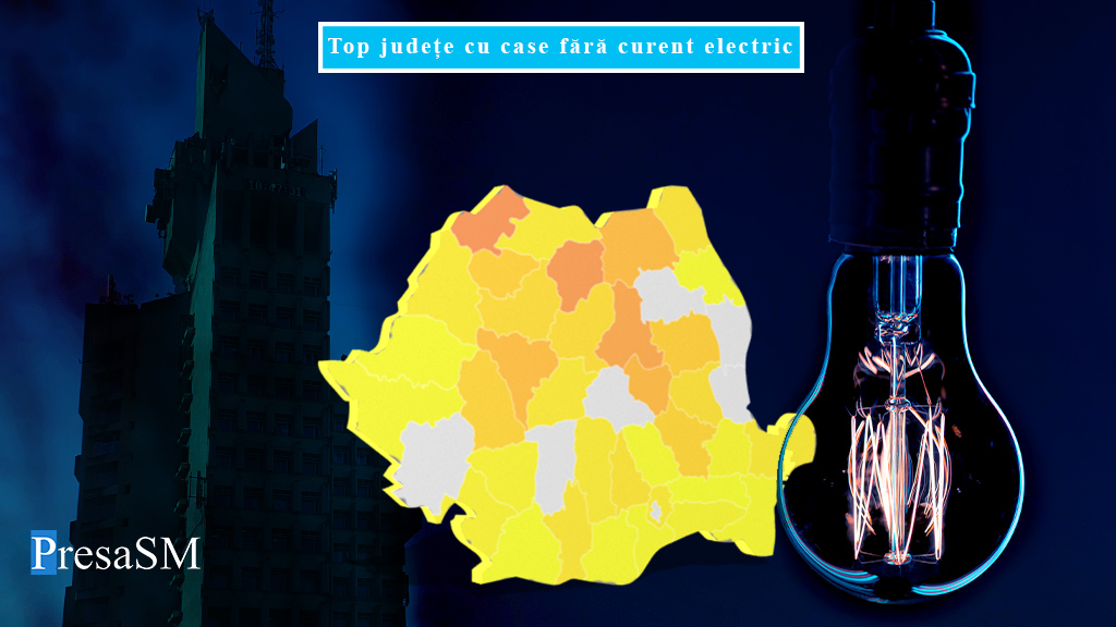 HARTĂ. Satu Mare, pe primul loc pe țară la case fără curent electric. Cum arată topul național