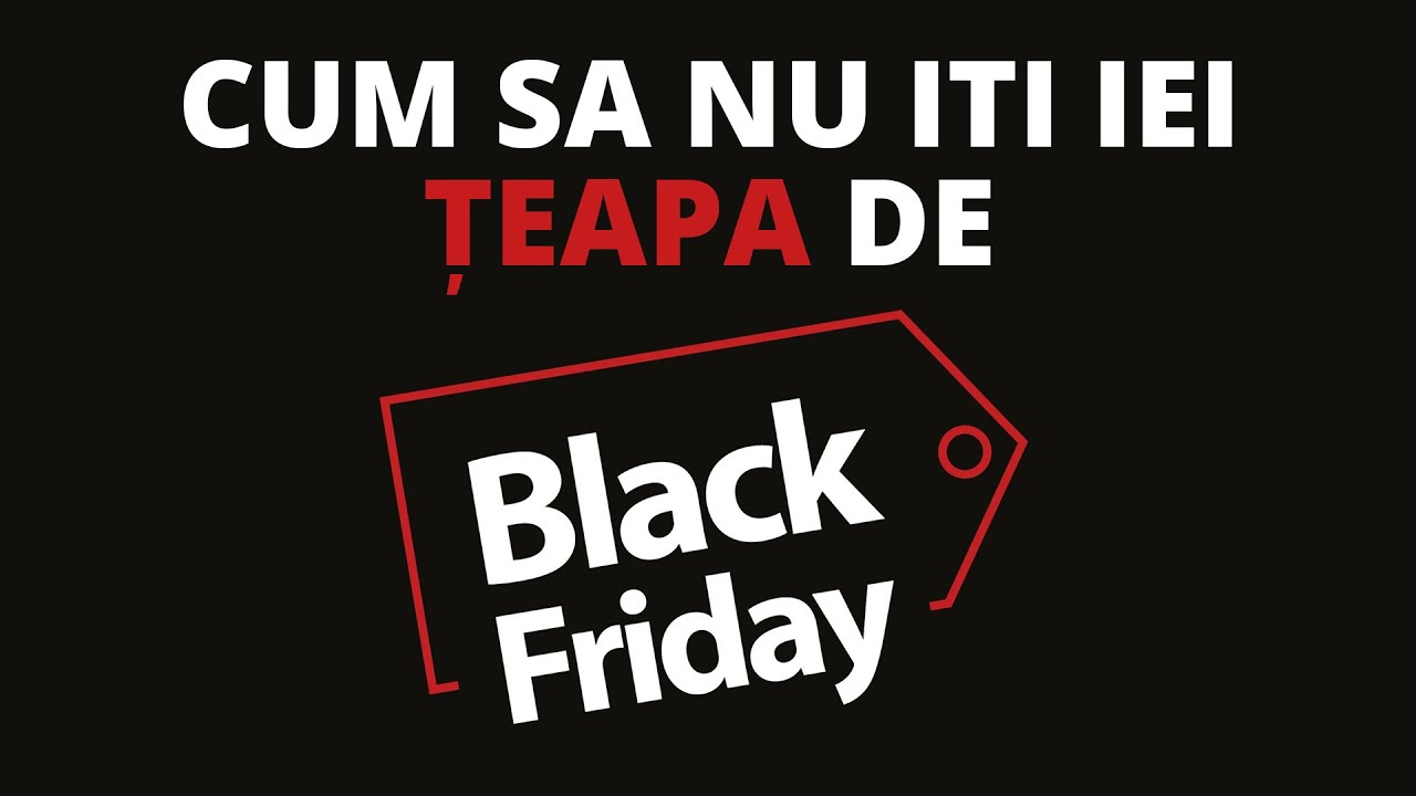 Urmează Black Friday-ul românesc: liber la înșelătorii. Cum să nu luați țeapă