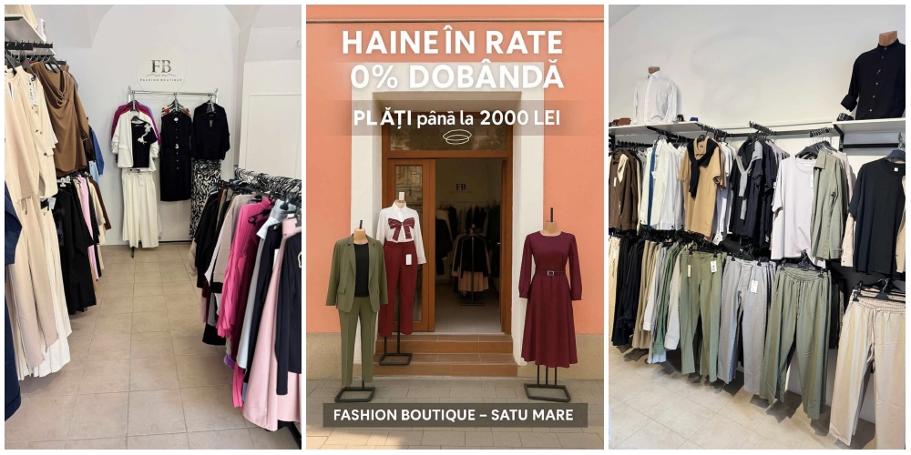 Nou, în Satu Mare. La Fashion Boutique poți cumpăra haine ÎN RATE, fără dobândă!