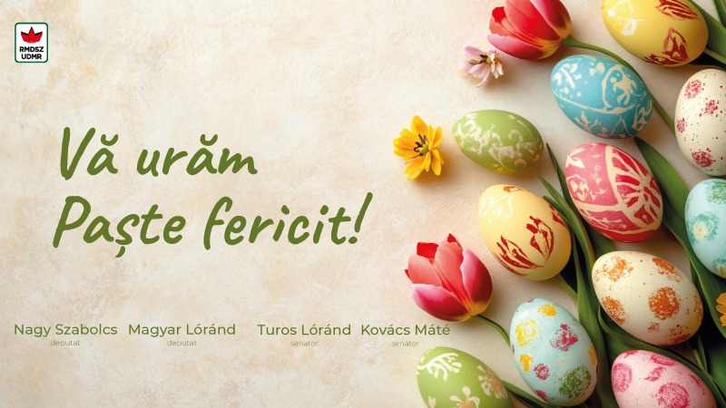Deputații și senatorii UDMR din Satu Mare transmit urări de Paște