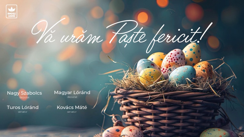 Mesaj de Paște transmis de parlamentarii UDMR de Satu Mare