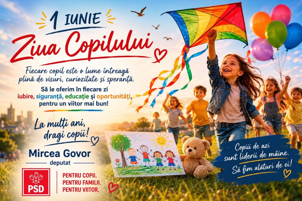 Mesaj de Ziua Copilului transmis de deputatul PSD Mircea Govor: „Copiii de azi sunt liderii de mâine”