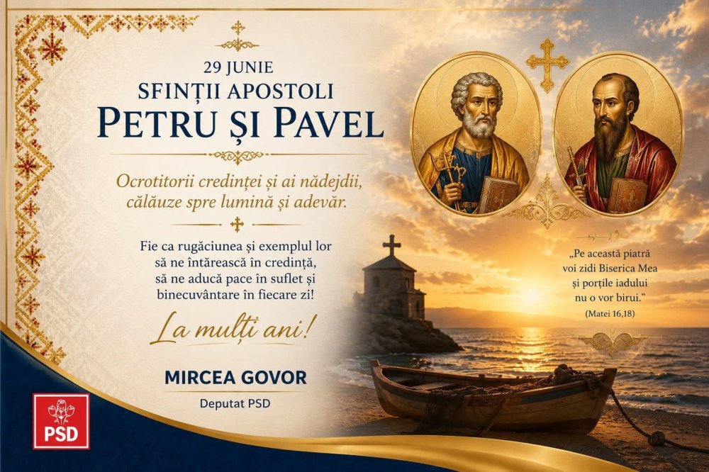 Deputatul PSD Mircea Govor transmite un mesaj cu prilejul sărbătorii Sfinților Apostoli Petru și Pavel